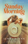 Ann, J: Sunday Morning - Jewel E Ann - 9781955520522