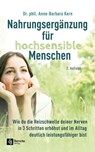Nahrungsergänzung für hochsensible Menschen - Anne-Barbara phil. Kern - 9781955655972