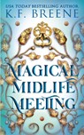 Magical Midlife Meeting - K. F. Breene - 9781955757362
