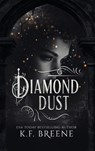 Diamond Dust - K. F. Breene - 9781955757775