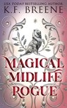 Magical Midlife Rogue - K. F. Breene - 9781955757799