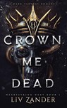 Crown Me Dead - Liv Zander - 9781955871150