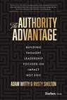 The Authority Advantage - Rusty Shelton ; Adam D. Witty - 9781955884877