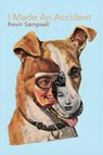 I Made an Accident - Kevin Sampsell - 9781955904070