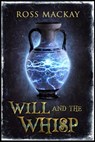Will and the Whisp - Ross MacKay - 9781956183559