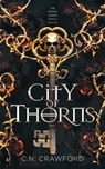 City of Thorns - C N Crawford - 9781956290028