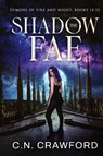 The Shadow Fae - C. N. Crawford - 9781956290233