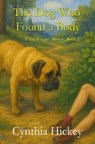 The Dog Who Found a Body - HICKEY,  Cynthia - 9781956654912