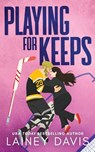 Playing for Keeps - Lainey Davis - 9781957145617