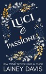 Luci e Passione - Lainey Davis - 9781957145761