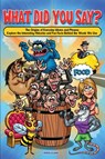 What Did You Say? The Origins of Everyday Idioms and Phrases - Riddleland - 9781957515984
