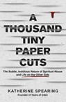 A Thousand Tiny Paper Cuts - Katherine Spearing - 9781957687629