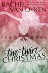 A Two Twirl Christmas - Rachel Van Dyken - 9781957700229