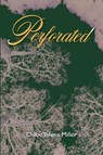 Perforated - Chloe Yelena Miller - 9781957755649