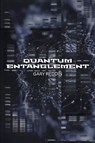 Quantum Entanglement - Gary Reddin - 9781957840406