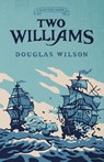 Two Williams - Douglas Wilson - 9781957905303