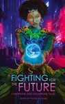 Fighting for the Future - Cory Doctorow ; Brent Lambert - 9781958121313