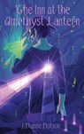 The Inn at the Amethyst Lantern - J. Dianne Dotson ; Jendia Gammon - 9781958121351