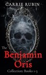 The Benjamin Oris Collection: Books 1-3 - Carrie Rubin - 9781958160145