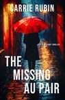 The Missing Au Pair: A Mystery Thriller - Carrie Rubin - 9781958160183