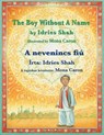 The Boy without a Name / A nevenincs fiú - Idries Shah - 9781958289686