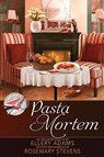 Pasta Mortem - Ellery Adams ; Rosemary Stevens - 9781958384718