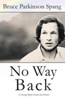 No Way Back - Bruce Spang - 9781958669983
