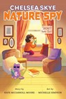 Chelsea Skye, Nature Spy - Kate McCarroll Moore - 9781958754887