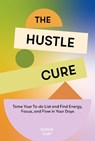 The Hustle Cure - Sophie Cliff - 9781958803806