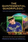 The Quintessential Quadriplegic - Francis Nicholas Driscoll - 9781958878910