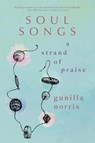 Soul Songs - Gunilla Norris - 9781958972847