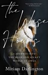 The Wise Hours: A Journey Into the Wild and Secret World of Owls - Miriam Darlington - 9781959030324