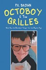 Octoboy & The Grilles - P. R. Brown - 9781959314691