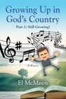 Growing Up in God's Country, Part 2 - El McMeen - 9781959620358
