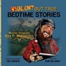 Violent But True Bedtime Stories - Tim Jensen - 9781959677635