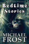 Bedtime Stories - Michael Frost - 9781959715061