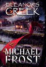 Eleanor's Creek - Michael Frost - 9781959715443