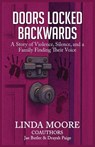 DOORS LOCKED BACKWARDS - Linda Moore ; Jae Butler ; Drayah Paige - 9781959719663