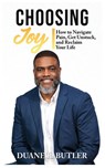 CHOOSING JOY - Duane R. Butler - 9781959719700
