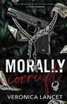 Morally Corrupt - Veronica Lancet - 9781959854203