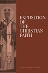 Exposition on the Christian Faith - St. Ambrose of Milan - 9781960069191