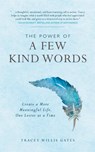 The Power of a Few Kind Words - Tracey Willis Gates - 9781960090386