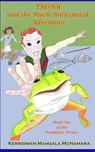 Thony and the Much-Anticipated Adventure - Kerridwen Mangala McNamara - 9781960160089