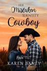Her Mistaken Identity Cowboy: Love at Vargas Ranch Book 1 - Karen Baney - 9781960217714