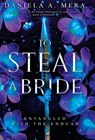 Mera, D: To Steal a Bride - Daniela A Mera - 9781960343208