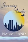 Surviving Amelia - Naomi Rand - 9781960373755