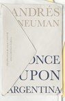 Once Upon Argentina - Andrés Neuman - 9781960385116