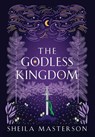 Masterson, S: Godless Kingdom - Sheila Masterson - 9781960416117