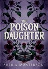 The Poison Daughter - Sheila Masterson - 9781960416278