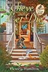 Sieve and Let Die - Victoria Hamilton - 9781960511331